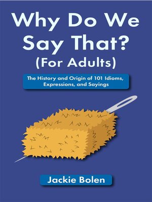cover image of Why Do We Say That (For Adults)